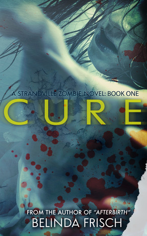 Cure by Belinda Frisch