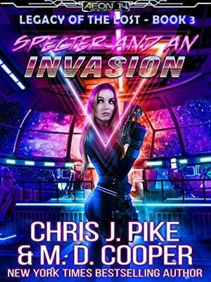 A Specter and an Invasion by M.D. Cooper, Chris J. Pike, Jill Cooper