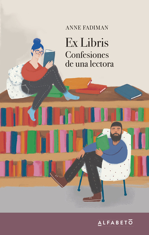 Ex Libris: Confesiones de una lectora by Anne Fadiman