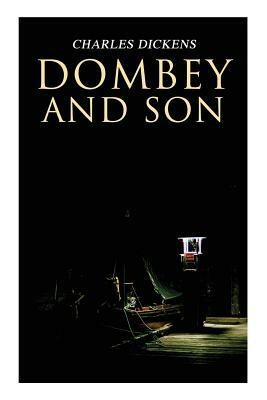 Dombey and Son: Illustrated Edition by Charles Dickens