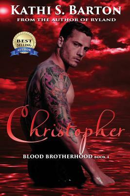 Christopher: Blood Brotherhood by Kathi S. Barton