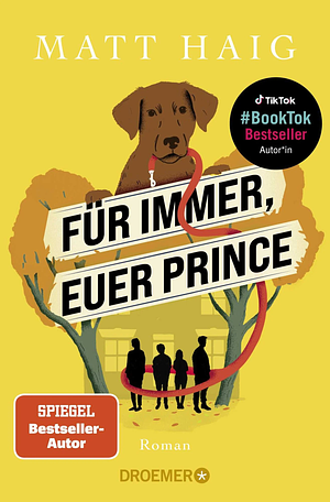 Für immer, euer Prince: Roman by Matt Haig