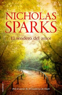 El Sendero del Amor = A Bend in the Road by Nicholas Sparks