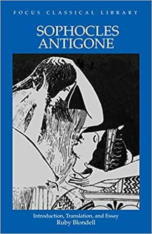 Sophocles' Antigone by Sophocles, Ruby Blondell