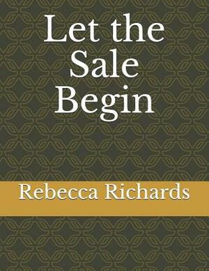 Let the Sale Begin by Rebecca Richards