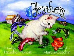 Feathers by Heather Forest, Marcia Cutchin