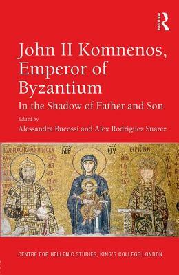 John II Komnenos, Emperor of Byzantium: In the Shadow of Father and Son by 