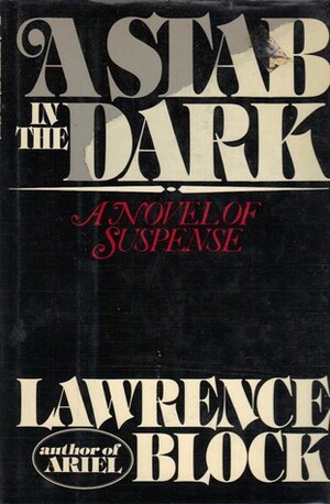 A Stab in the Dark: A Novel of Suspense by Lawrence Block
