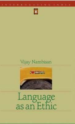 Language as an Ethic by Vijay Nambisan