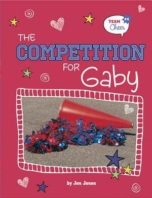 The Competition for Gaby: #4 by Jen Jones