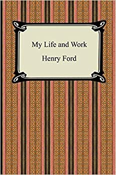 Моє життя та робота by Henry Ford