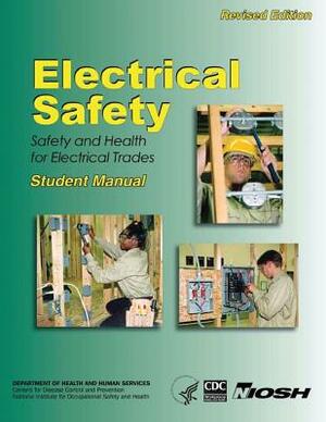 Electrical Safety: Safety and Health for Electrical Trades by National Institute Fo Safety and Health, D. Human Services, Centers for Disease Cont And Prevention