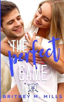 The Perfect Catch: An Opposites Attract Romance by Britney M. Mills