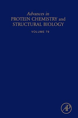 Advances in Protein Chemistry and Structural Biology, Volume 79 by Alexander McPherson