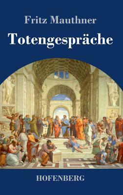 Totengespräche by Fritz Mauthner