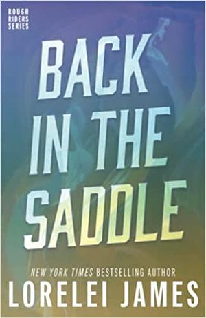 Back in the Saddle by Lorelei James