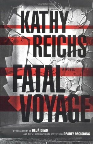 Fatal Voyage by Kathy Reichs