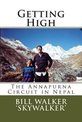 Getting High: The Annapurna Circuit in Nepal by Bill Walker