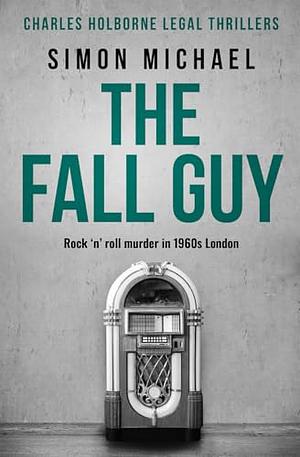 THE FALL GUY by Simon Michael