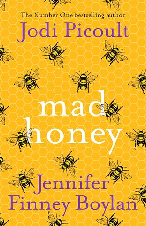 Mad Honey by Jennifer Finney Boylan, Jodi Picoult