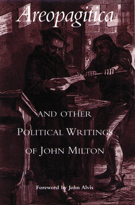 Areopagitica and Other Political Writings of John Milton by John Milton