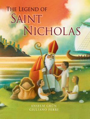 The Legend of Saint Nicholas by Anselm Grün