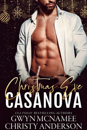 Christmas Eve Casanova by Christy Anderson, Gwyn McNamee