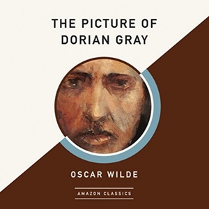 The Picture of Dorian Gray (AmazonClassics Edition) by Oscar Wilde