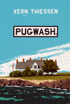 Pugwash by Vern Thiessen