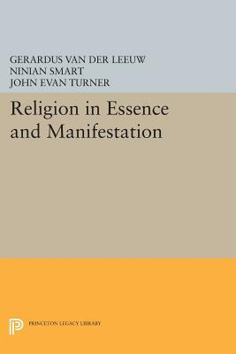 Religion in Essence and Manifestation by Gerardus Van Der Leeuw