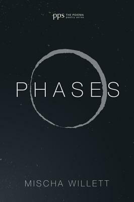 Phases by Mischa Willett