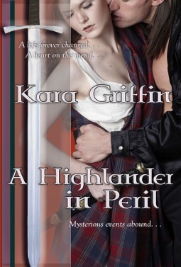 A Highlander In Peril by Kara Griffin