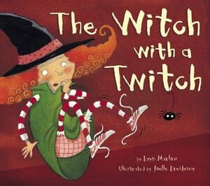 The Witch with a Twitch by Joëlle Dreidemy, Layn Marlow