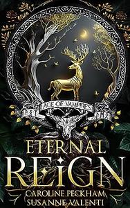Eternal Reign by Susanne Valenti, Caroline Peckham