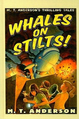 Whales on Stilts! by M.T. Anderson