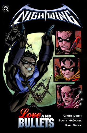 Nightwing: Love and Bullets by Chuck Dixon, Karl Story, Scott McDaniel