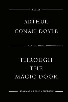 Through The Magic Door by Arthur Conan Doyle