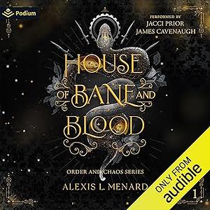 House of Bane and Blood by Alexis L. Menard