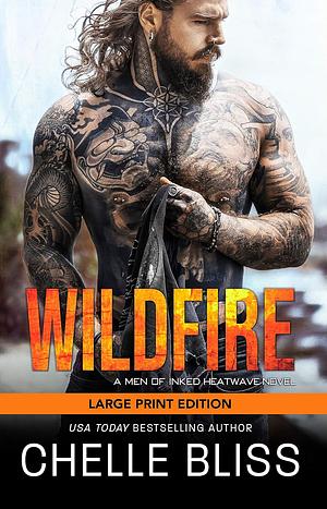 Wildfire: Large Print by Chelle Bliss