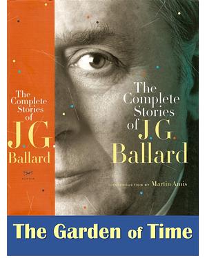 The Garden of Time by J.G. Ballard