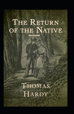 Return of the Native Annotated by Thomas Hardy