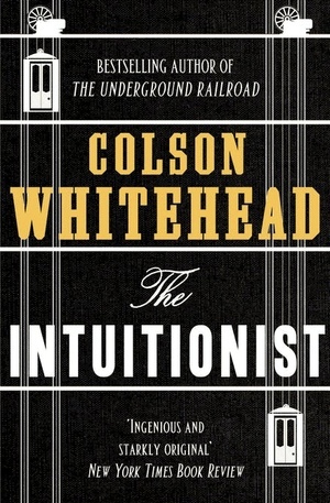 The Intuitionist by Colson Whitehead