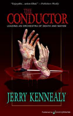 The Conductor by Jerry Kennealy