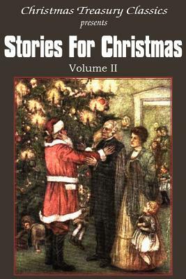 Stories for Christmas Vol. II by Grace S. Richmond, Abbie Farwell Brown, Kate Douglas Wiggin
