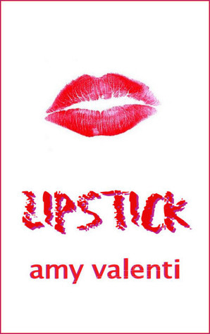 Lipstick by Amy Valenti