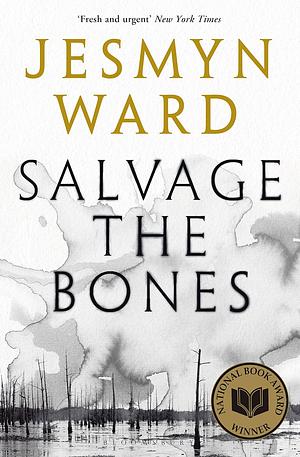 Salvage the Bones by Jesmyn Ward