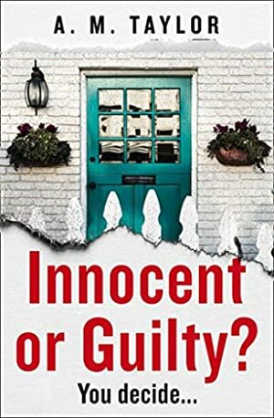 Innocent or Guilty? by A.M. Taylor