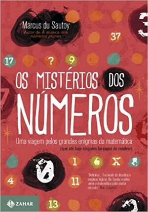 Os Mistérios dos Números: Uma Viagem Pelos Grandes Enigmas da Matemática by Marcus du Sautoy, Samuel Jurkiewicz