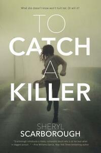 To Catch a Killer by Sheryl Scarborough