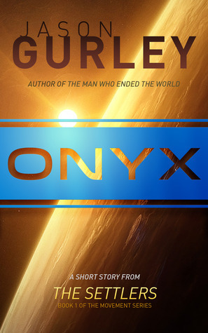Onyx by Jason Gurley